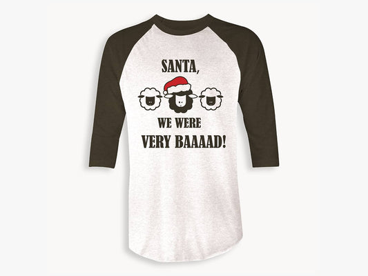 Black Sheep Fam Raglan shirt Santa, we were very baaaad!