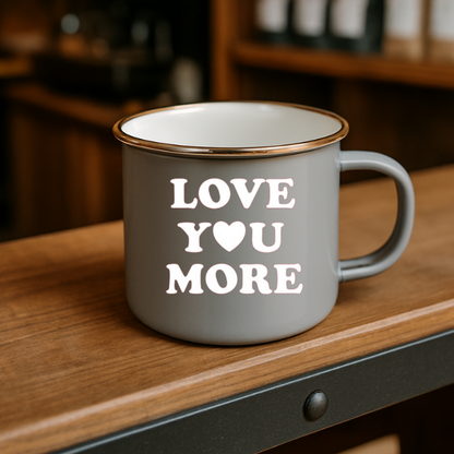 gray love you more campfire mug